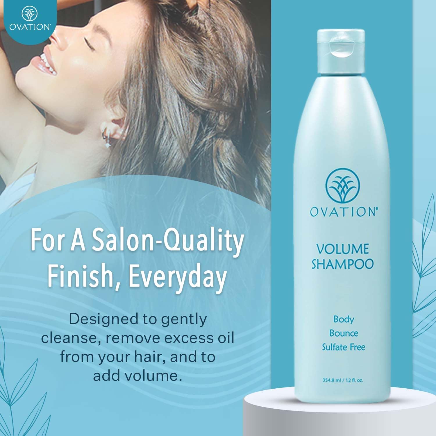 Ovation Hair Volume Shampoo lather-foam delivering fresh cleanse and light body