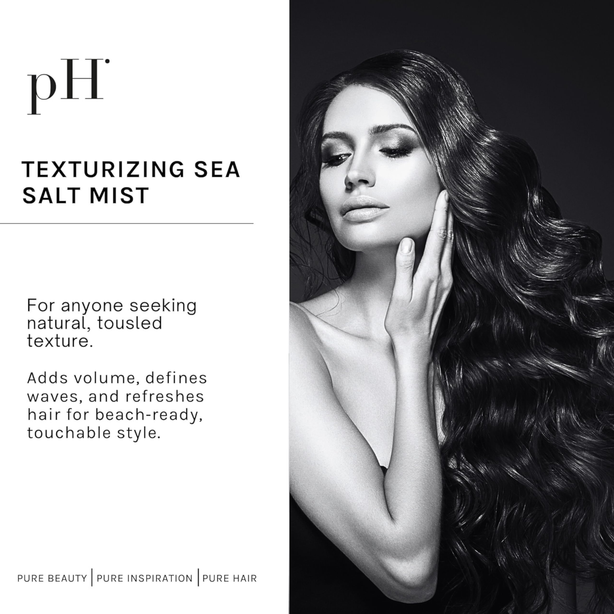 pH PURE HAIR Sea Salt Spray provides lightweight hold for flexible styling.