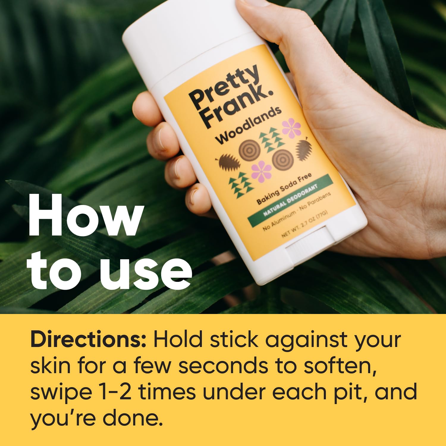 Pretty Frank Woodlands deodorant is easy to apply with 1-2 swipes.