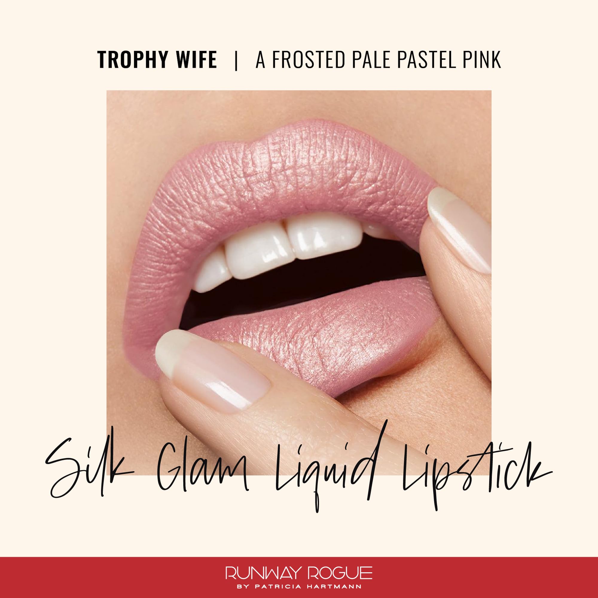 Runway Rogue Silk Glam Lipstick Trophy Wife swirl shows frosted pink shade