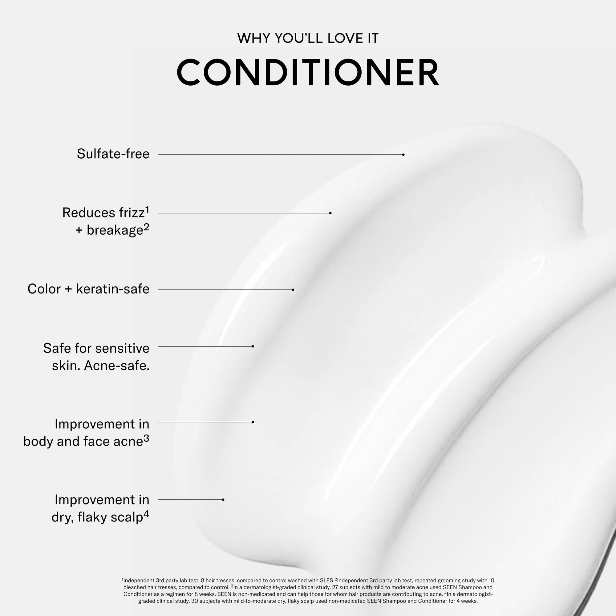 SEEN Conditioner scented application on hair mid-lengths and ends for softness.