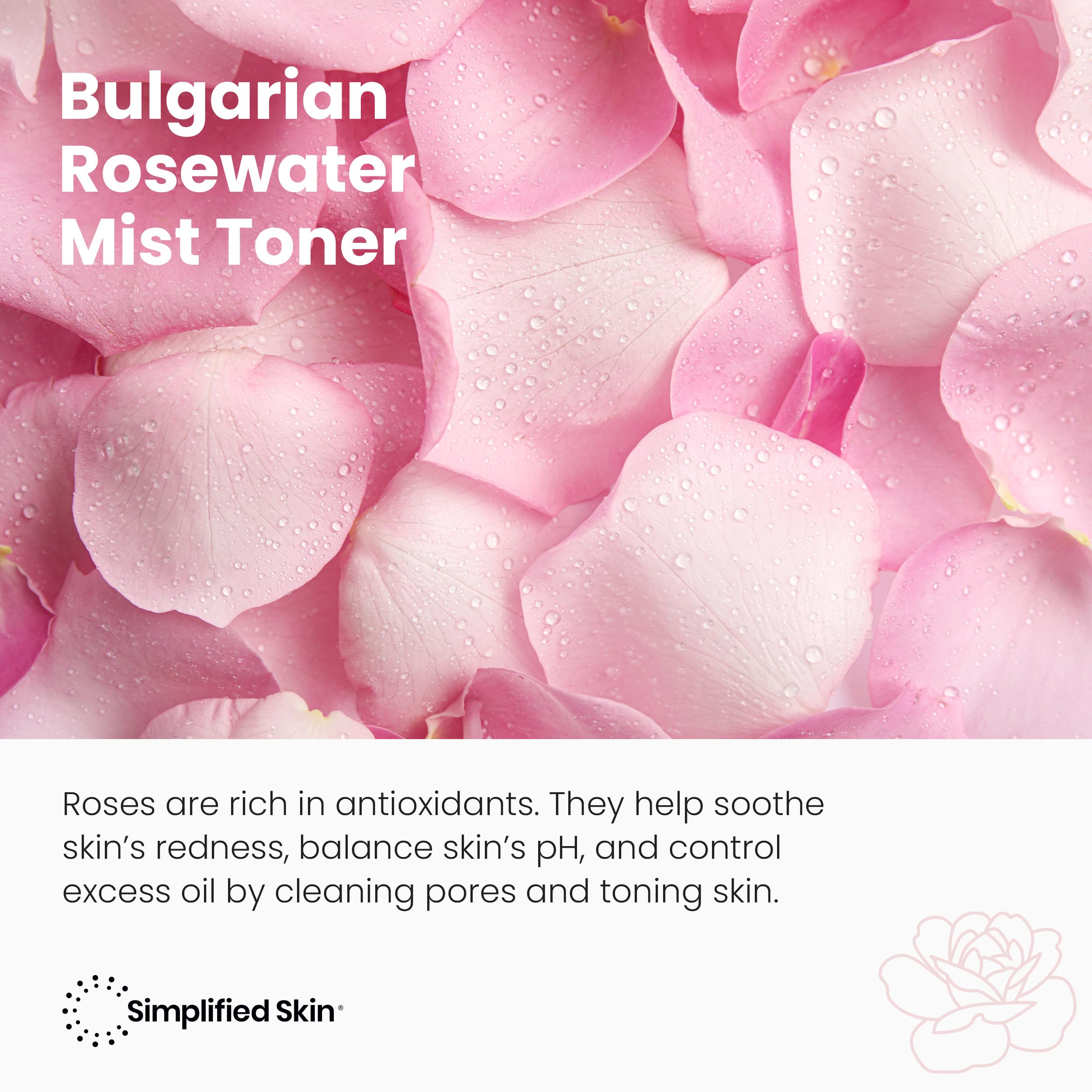 Simplified Skin organic rosewater ingredients ensure purity and gentle hydration.