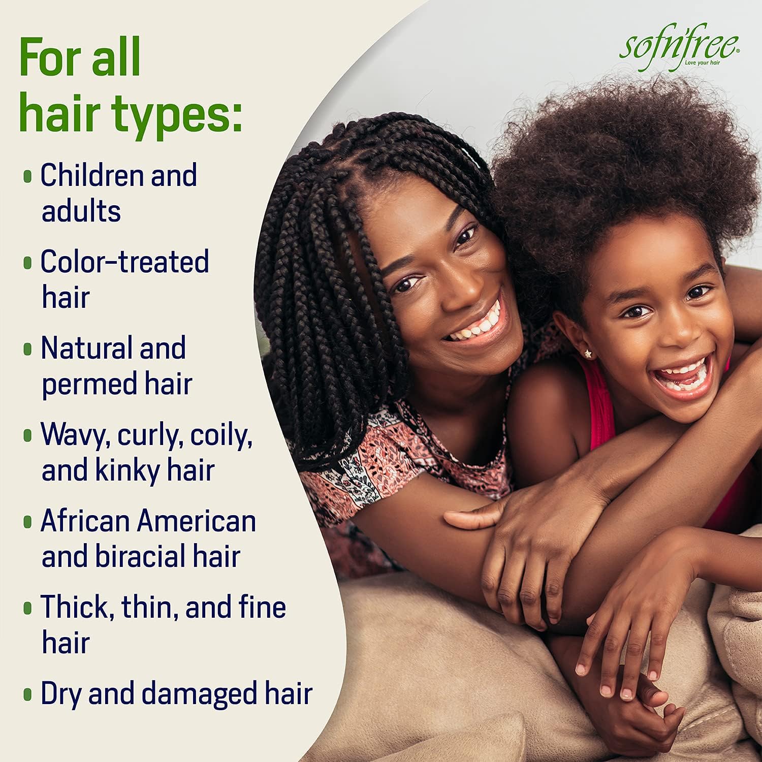 SOF N' FREE frizz-control results in smoother, more manageable hair.