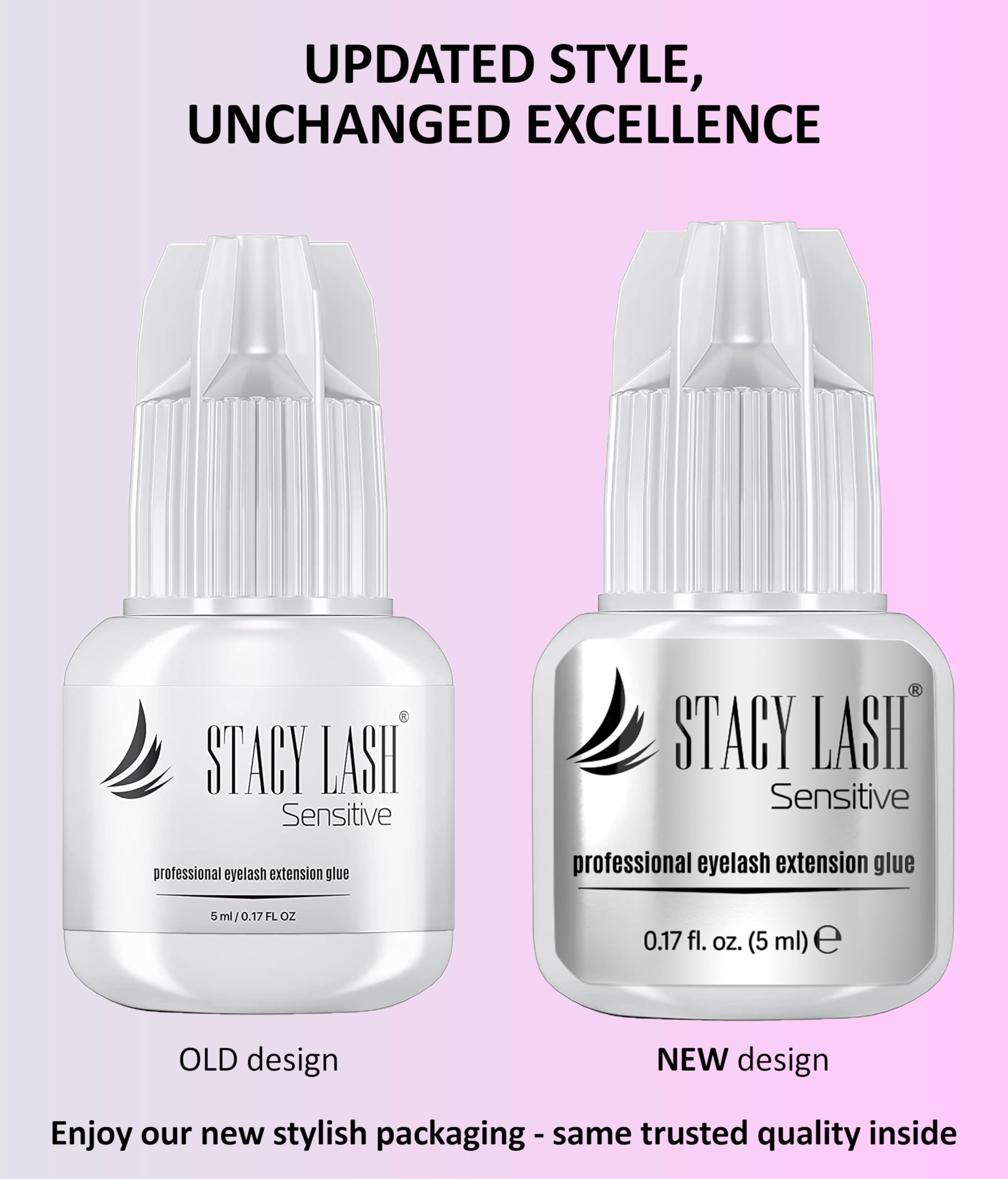 STACY LASH Sensitive sealed packaging preserves freshness and bond stability.