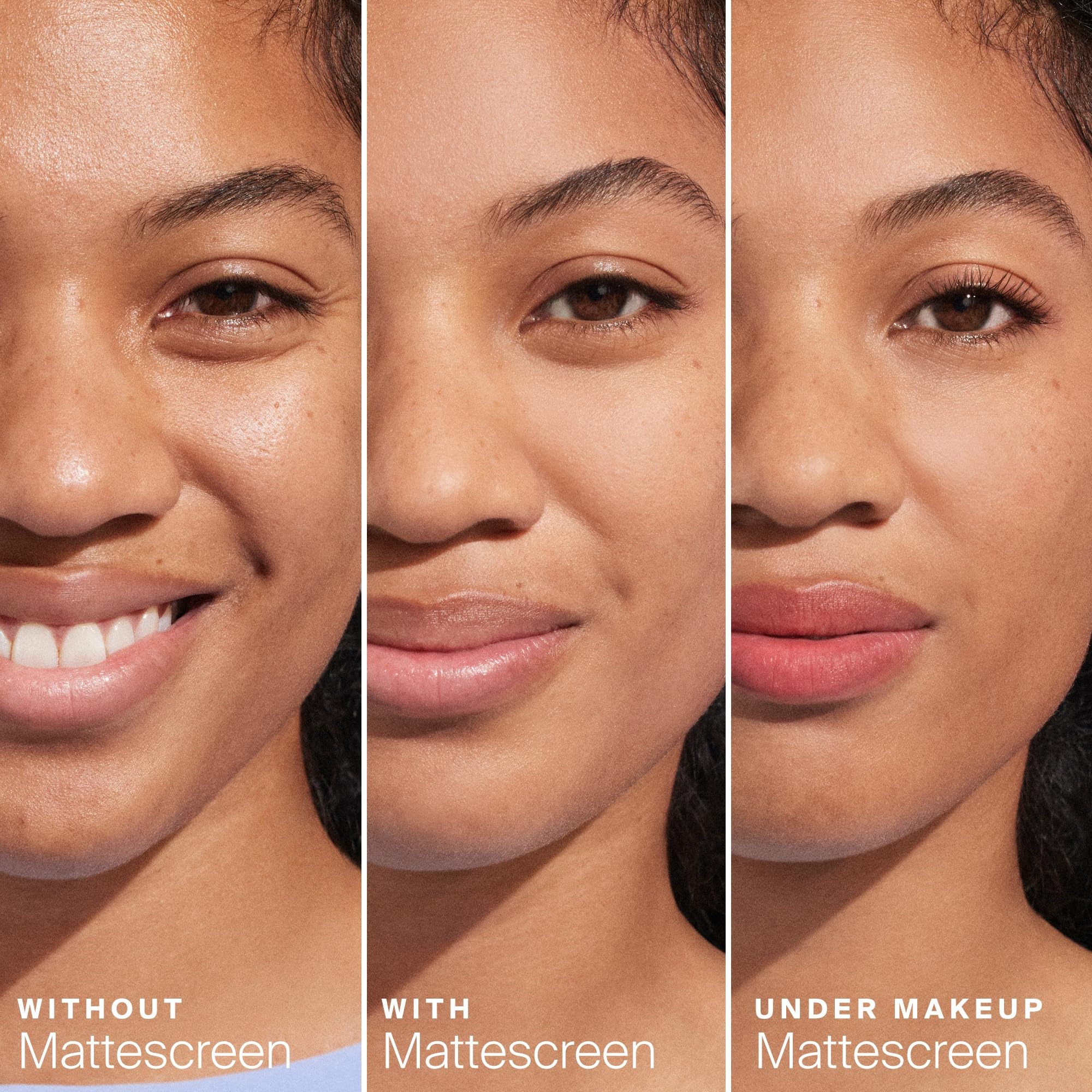 Model applying Mattescreen to achieve a natural matte finish.