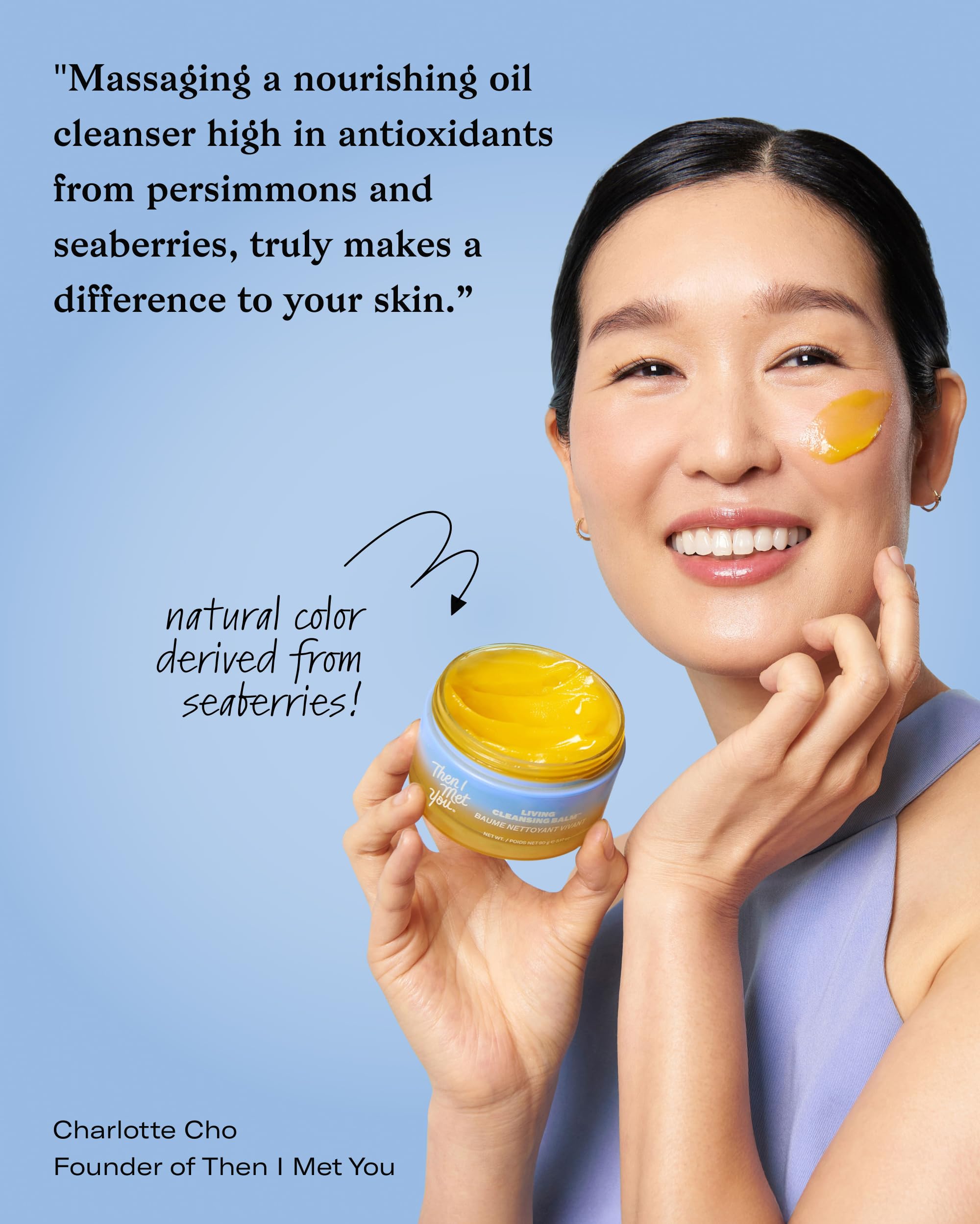 Ingredients of Then I Met You Living Cleansing Balm, highlighting all-natural components.