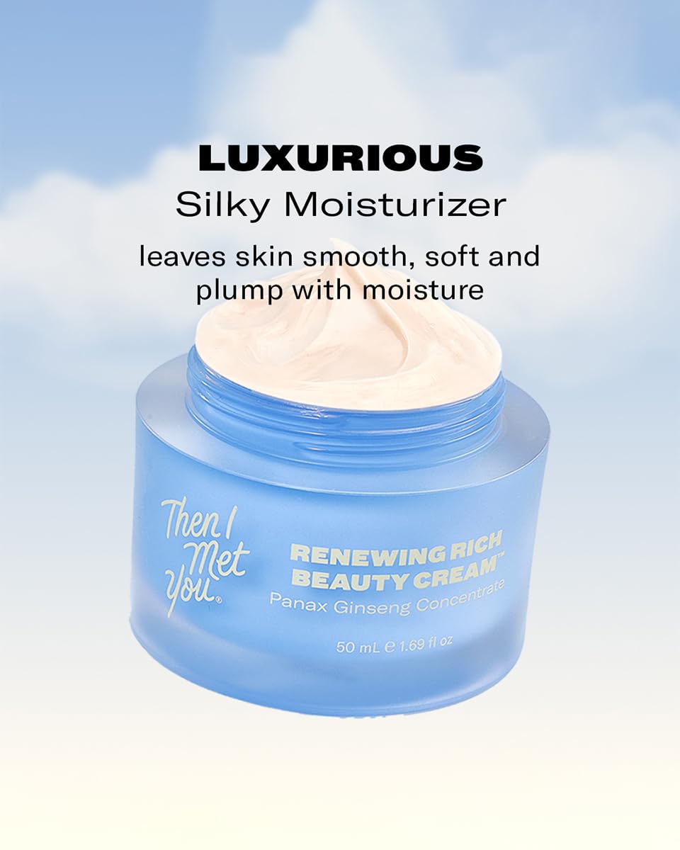 Then I Met You Renewing Rich Beauty Cream leaves skin looking dewy and hydrated after use