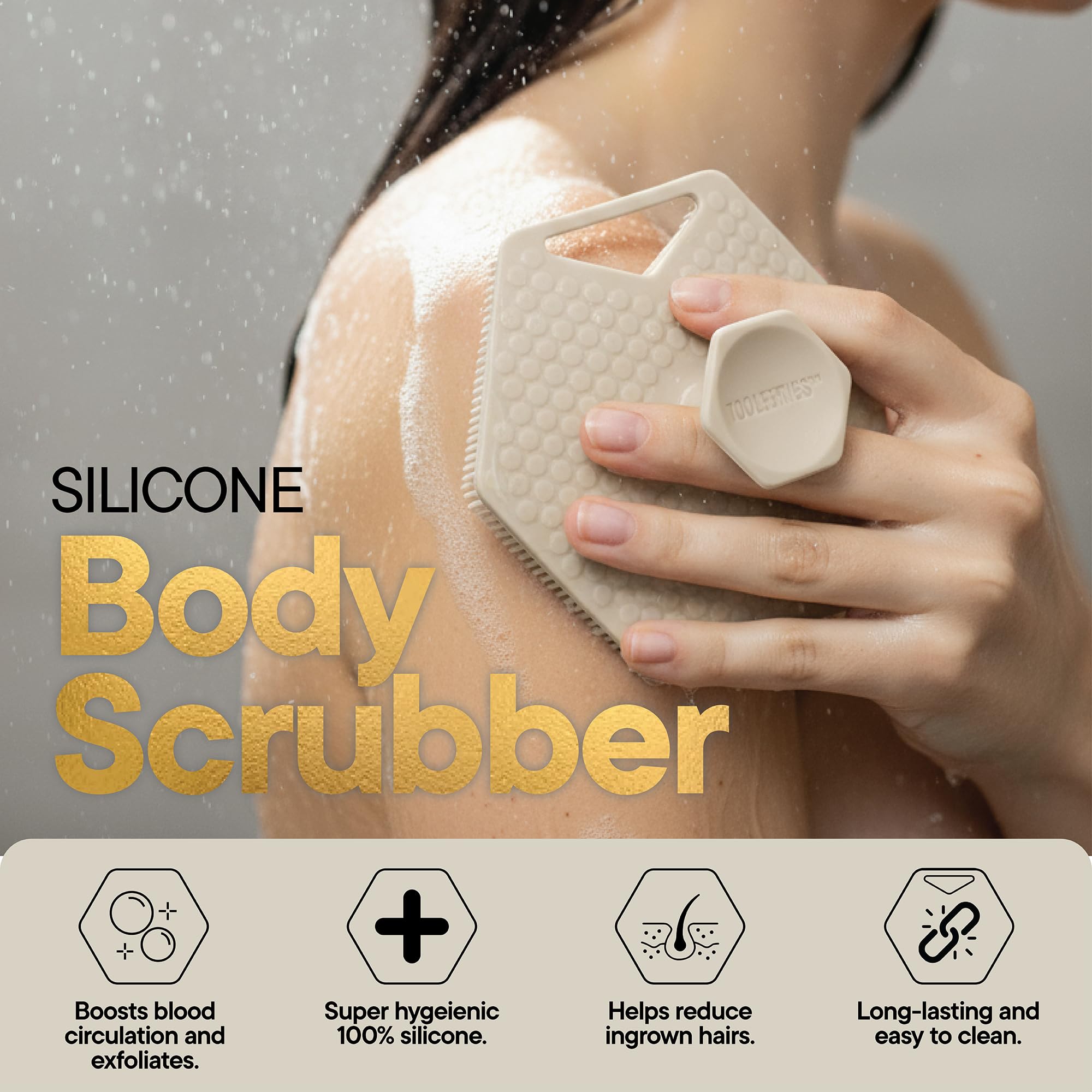 TOOLETRIES Body Scrubber 2.0 easy-clean silicone resists grime for quick maintenance.