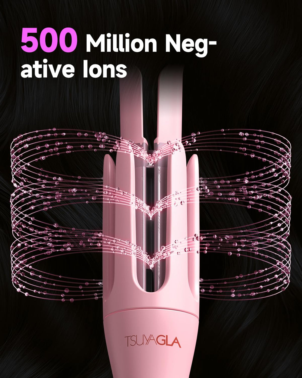 TSUYAGLA ionic technology with 500 million ions enhances moisture retention and shine.
