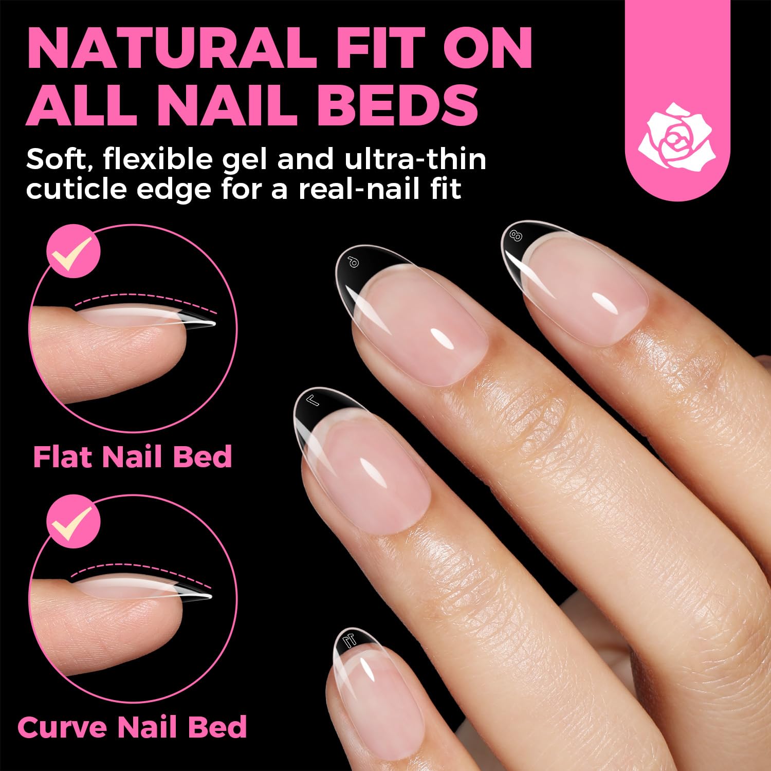 UNA GELLA easy-to-use tips with smooth edges for snug fit.