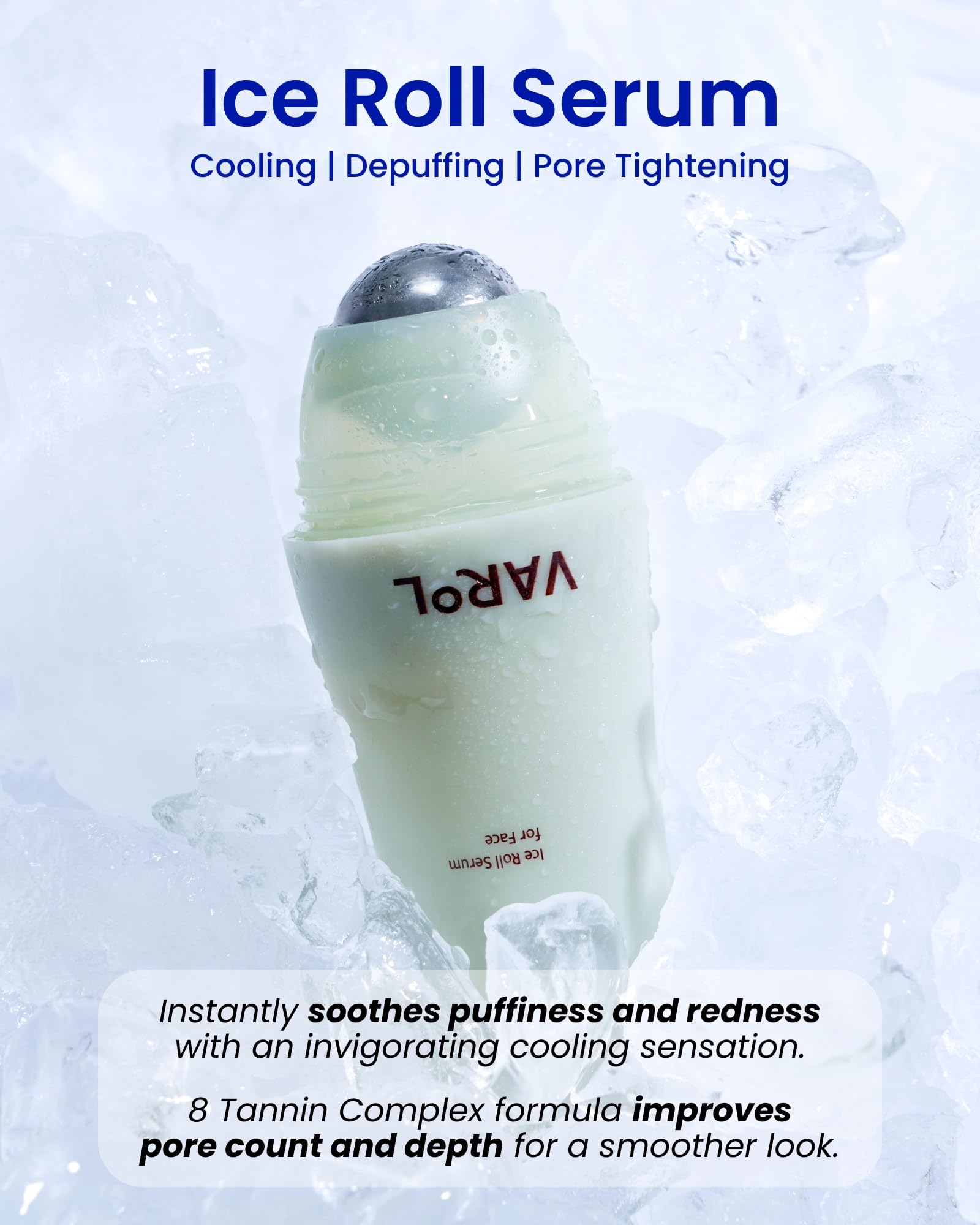 VAROL Ice Roll Serum mint-cooling texture gliding across skin for refreshing feel.