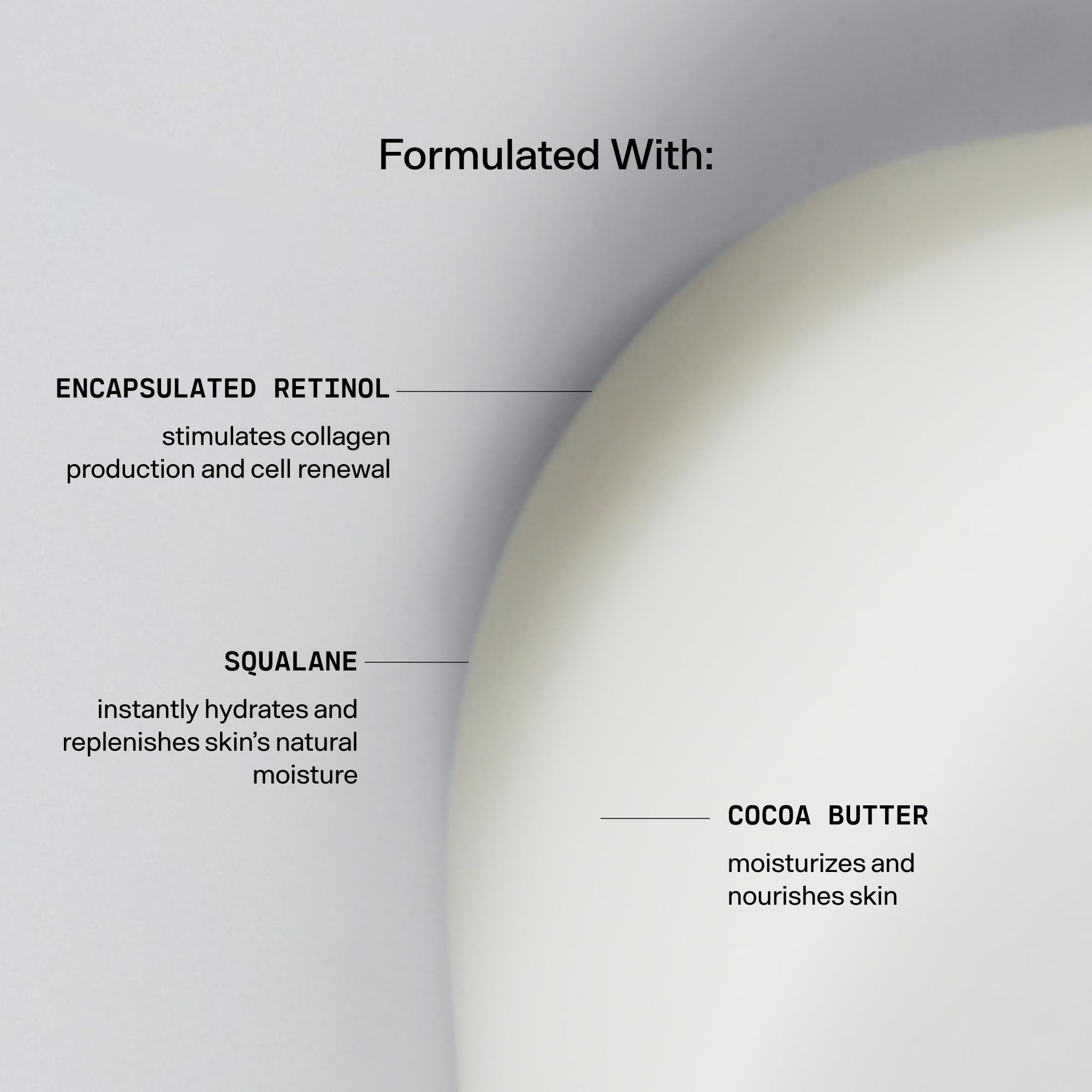 Versed Press Restart Retinol Body Lotion ingredients cocoa butter and squalane provide rich moisture.